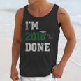 I'm 2018 Done Senior Graduation T-Shirt Class 2018 Unisex Tank Top