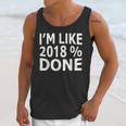 I'm Like 2018 Done Shirt Graduation Unisex Tank Top