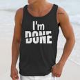 I'm Done Sarcastic Introvert Introversion Unisex Tank Top I'm Done Sarcastic Introvert Introversion Unisex Tank Top