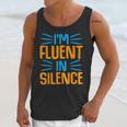 I'm Fluent In Silence I Introvert Unisex Tank Top I'm Fluent In Silence I Introvert Unisex Tank Top