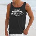 I'm Not Anti-Social I'm Selectively Social Introvert Unisex Tank Top I'm Not Anti-Social I'm Selectively Social Introvert Unisex Tank Top