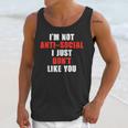 I'm Not Antisocial I Just Don't Like You Introvert Unisex Tank Top I'm Not Antisocial I Just Don't Like You Introvert Unisex Tank Top