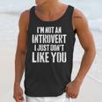 I'm Not Introvert I Just Don't Like You Sarcastic Quote Unisex Tank Top I'm Not Introvert I Just Don't Like You Sarcastic Quote Unisex Tank Top