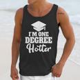 I'm One Degree Hotter Graduation Gag Seniors T-Shirt Unisex Tank Top