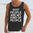 Introvert Quiet People Are My Kind Of People Unisex Tank Top