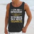 Im An Introvert Unless You Talk About Trumpets Unisex Tank Top Im An Introvert Unless You Talk About Trumpets Unisex Tank Top