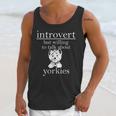 Introvert But Willing To Talk About Yorkies Unisex Tank Top Introvert But Willing To Talk About Yorkies Unisex Tank Top