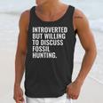 Introverted But Fossil Hunting Introvert Fossil Hunter Unisex Tank Top Introverted But Fossil Hunting Introvert Fossil Hunter Unisex Tank Top