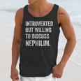 Introverted But Ready To Discuss Nephilim Humor Unisex Tank Top Introverted But Ready To Discuss Nephilim Humor Unisex Tank Top