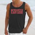 Introverted But Willing To Discuss Climate Change Unisex Tank Top Introverted But Willing To Discuss Climate Change Unisex Tank Top