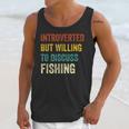 Introverted But Willing To Discuss Fishing Hobby Unisex Tank Top Introverted But Willing To Discuss Fishing Hobby Unisex Tank Top