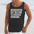 Introverted But Willing To Discuss Skincare Introvert Unisex Tank Top Introverted But Willing To Discuss Skincare Introvert Unisex Tank Top