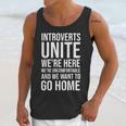Introverts Unite We'Re Here We'Re Uncomfortable Unisex Tank Top Introverts Unite We'Re Here We'Re Uncomfortable Unisex Tank Top