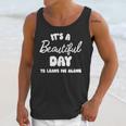 It's a Beautiful Day To Leave Me Alone Introvert Unisex Tank Top It's a Beautiful Day To Leave Me Alone Introvert Unisex Tank Top