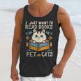 I Just Want To Read Books And Pet Cats Introvert Unisex Tank Top I Just Want To Read Books And Pet Cats Introvert Unisex Tank Top