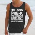 Kids Last Day Pre-K Kindergarten Here I Come Graduation Unisex Tank Top
