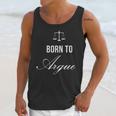Lawyer Born To Argue Law Student Graduation Attorney Unisex Tank Top