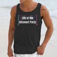 Life Of The Introvert Party Extroverted Introvert Unisex Tank Top