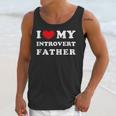 I Love My Introvert Father I Heart My Introvert Father Unisex Tank Top
