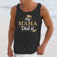 My Mama Did It Proud Class Senior Graduate Graduation Unisex Tank Top