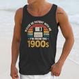 Millennials Please Be Patient With Me I'm From The 1900s Unisex Tank Top