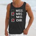 Miss Mrs Ms Dr Check Doctoral Student Bye PhD Graduation Unisex Tank Top