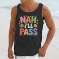 Nah I'Ll Pass Introvert Excuse Rest Humor Unisex Tank Top Nah I'Ll Pass Introvert Excuse Rest Humor Unisex Tank Top
