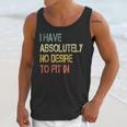 I Have No Desire To Fit In Shy Introvert Sarcasm AntiSocial Unisex Tank Top I Have No Desire To Fit In Shy Introvert Sarcasm AntiSocial Unisex Tank Top
