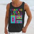 I Have No Idea What This Is Retro 70's 80's 90's Nostalgia Unisex Tank Top
