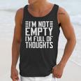 Im Not Empty Im Full Of Thoughts Introvert Unisex Tank Top Im Not Empty Im Full Of Thoughts Introvert Unisex Tank Top