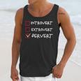 Not Introvert Not Extrovert Pervert Visual Joke Ambivert Unisex Tank Top
