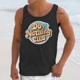 Do Nothing Club Lazy Introvert Gen Y Millennials Unisex Tank Top