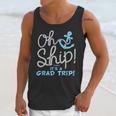 Oh Ship It's a Grad Trip Cruise Graduation T-Shirt T-Shirt Unisex Tank Top