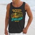 My Parents Survived Dial Up Internet Nostalgia 90s Unisex Tank Top