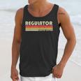 Personal Christmas Retro Vintage Graduation REGULATOR Job Title Profession Birthday Worker Idea Unisex Tank Top