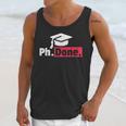 PhD GraduationShirt PhDone Tee For Graduates Unisex Tank Top