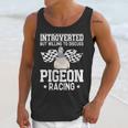 Pigeon Racing Introvert Pigeon Breeder Homing Pigeon Unisex Tank Top Pigeon Racing Introvert Pigeon Breeder Homing Pigeon Unisex Tank Top