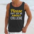 Please Don't Ask Me About College Graduation Tee T-Shirt Unisex Tank Top