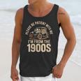 Please Be Patient With Me I'm From The 1900s Oldtimer B-Day Unisex Tank Top