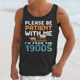 Please Be Patient With Me I'm From The 1900s Retro Grandpa Unisex Tank Top Please Be Patient With Me I'm From The 1900s Retro Grandpa Unisex Tank Top