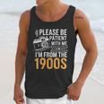 Please Be Patient With Me I'm From The 1900s Vintage Oldie Unisex Tank Top