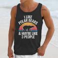 I Like Polar Bears Maybe 3 People Sarcastic Introvert Humor Unisex Tank Top