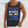 Pop Music Becomes a Time Machine Nostalgia Sound Quote Unisex Tank Top