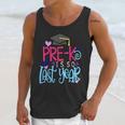 Pre-K Is So First Year Shirt Kids School Graduation Cute Unisex Tank Top