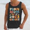 Proud Mom Of A Class Of 2023 Graduated Graduation Women Unisex Tank Top