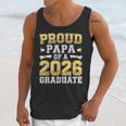Proud Papa Of A 2026 Graduate Shirt Class Of 2026 Graduation Unisex Tank Top