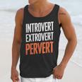 Sarcastic Introvert Extrover Pervert Unisex Tank Top Sarcastic Introvert Extrover Pervert Unisex Tank Top