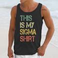 This Is My Sigma Shirt Male Lone Wolf Minimalist Introvert Unisex Tank Top This Is My Sigma Shirt Male Lone Wolf Minimalist Introvert Unisex Tank Top