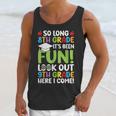 So Long 8th Grade 9th Grade Here I Come Graduation Unisex Tank Top
