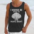 Solitude Introverts I Wanna Be Where The People Aren't Unisex Tank Top Solitude Introverts I Wanna Be Where The People Aren't Unisex Tank Top